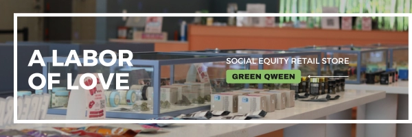 A Labor of Love Social Equity Retail Store Green Qween