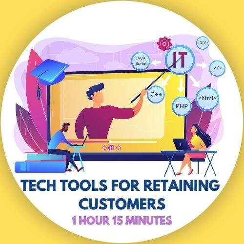 Tech Tools For Retaining Customers 1 Hour 15 Minutes