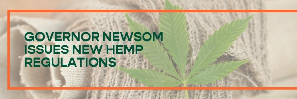 Governor Newsom issues new hemp regulations graphic: background image of hemp leaf on hemp derived textiles