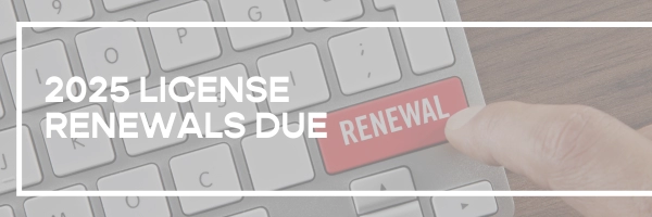 2025 License Renewals Due