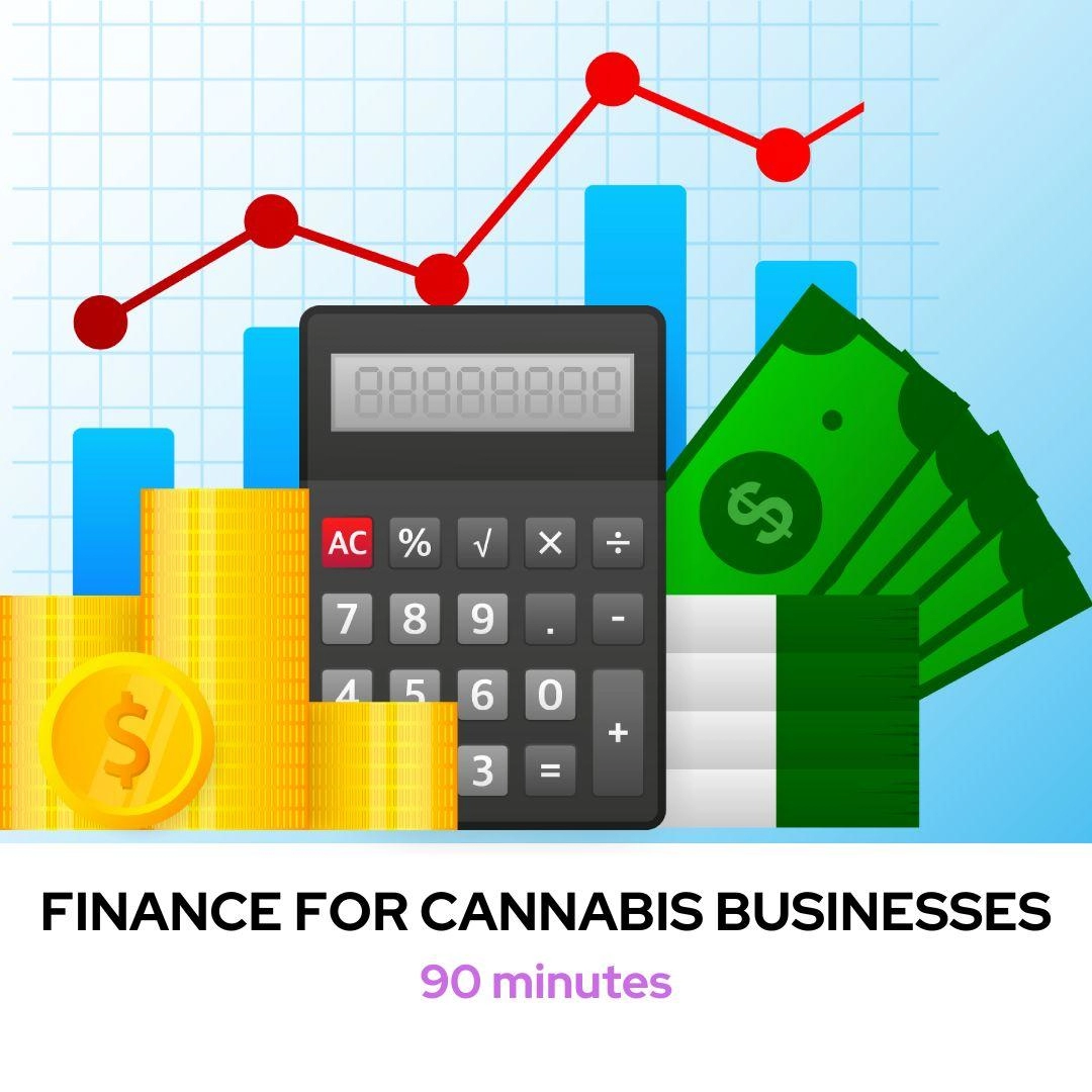 Finance For Cannabis Businesses, 90 Minutes