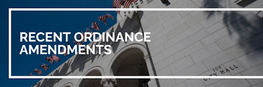  Recent Ordinance Amendments; Graphic: photo of Los Angeles City Hall