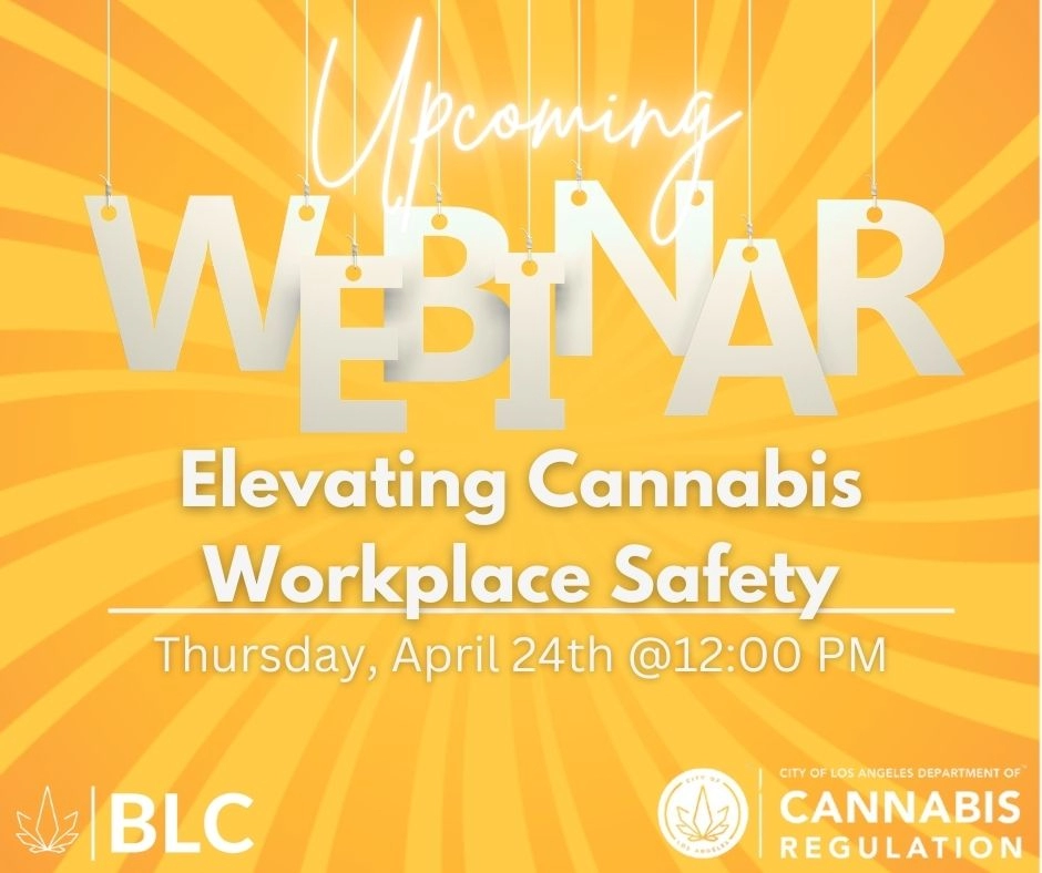 Upcoming Webinar Elevating Cannabis Workplace Safety Thursday April 24 at 12pm