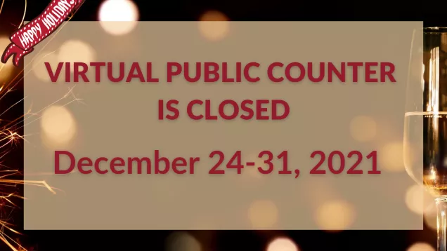 Virtual Public Counter is Closed December 24-31, 2021