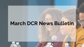 March 2025 DCR News Bulletin