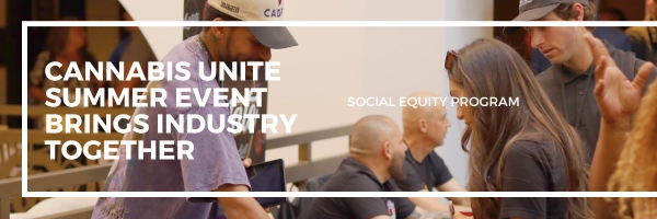 Cannabis UNITE Summer Event Bring Industry Together
