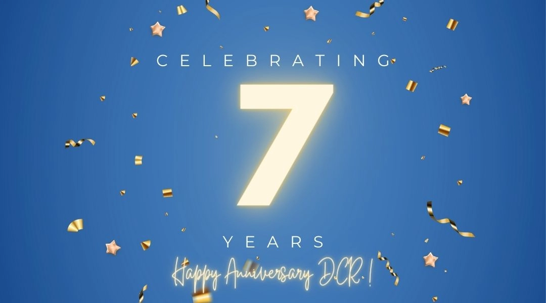 Celebrating 7 years Happy Birthday DCR