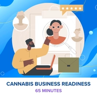 Cannabis Business Readiness 65 Minutes
