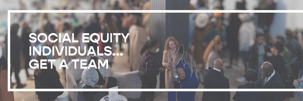 Social Equity Individuals...Get a Team, graphic: blurred photo of people mingling at an event
