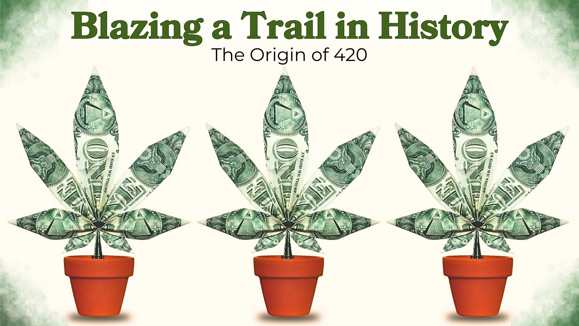 Blazing A Trail in History: The Origin of 420