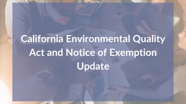 California Environmental Quality Act and Notice of Exemption Update