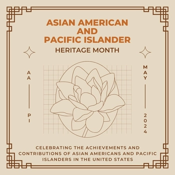 Asian American & Pacific Islander Heritage Month